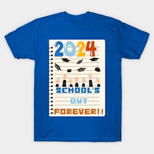 2024 School's Out Forever T-Shirt
